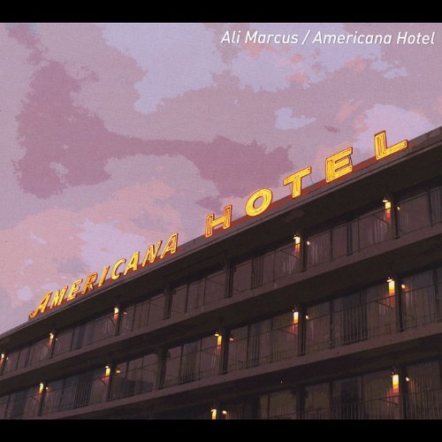 Ali Marcus/Americana Hotel
