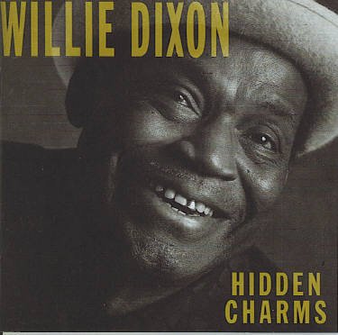 Willie Dixon/Hidden Charms