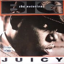 Notorious B.I.G./Juicy@Explicit Version
