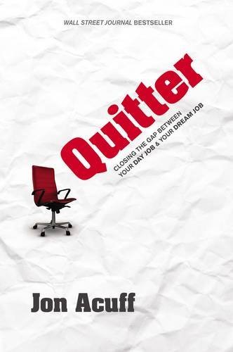 Jon Acuff/Quitter@Closing The Gap Between Your Day Job & Your Dream