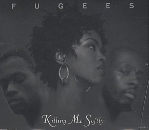 Fugees/Killing Me Softly