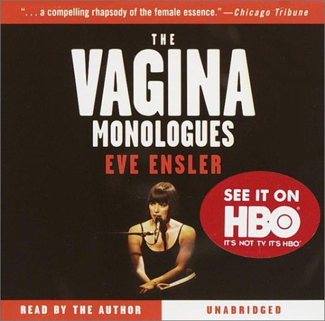 Eve Ensler/Vagina Monologues