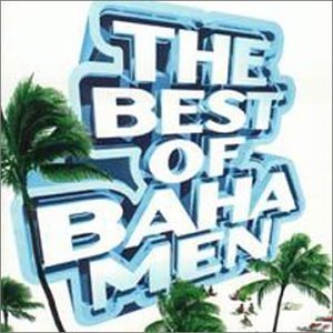 Baha Men/Best Of Baha Men@Import-Jpn
