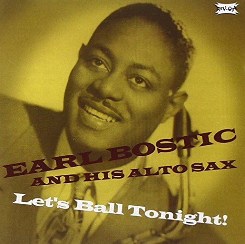 Earl And His Alto Sax Bostic/Lets Ball Tonight@Import-Gbr