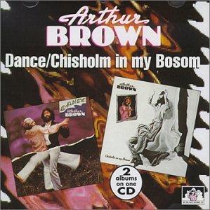 Arthur Brown/Chisholm In My Bosom/Dance@2-On-1