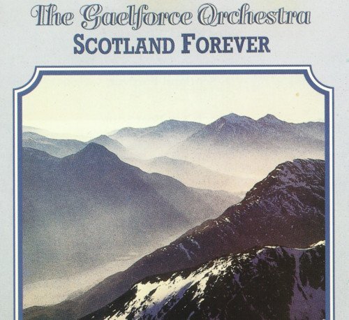 Gaelforce Orchestra/Scotland Forever