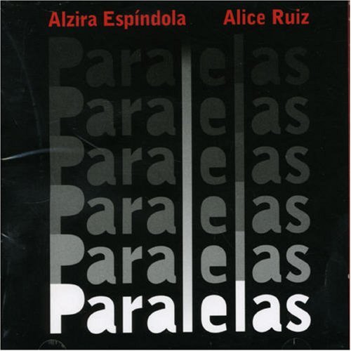 Espindola & Alice Ruiz Alzira/Paralelas@Import-Bra