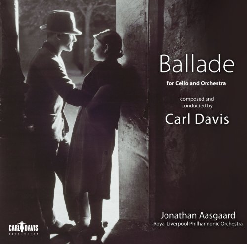 Carl Davis/Ballade For Cello & Orchestra@Aasgaard/Royal Liverpool Philh