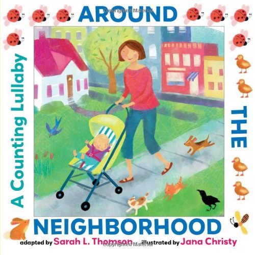 Sarah L. Thomson/Around the Neighborhood@ A Counting Lullaby