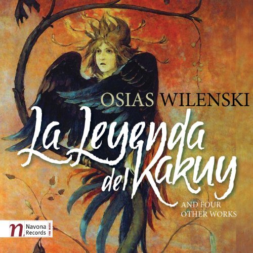 Osias Wilenski/La Leyenda Del Kakuy@Enhanced Cd@Tapestry East/Marinescu/Muzik/
