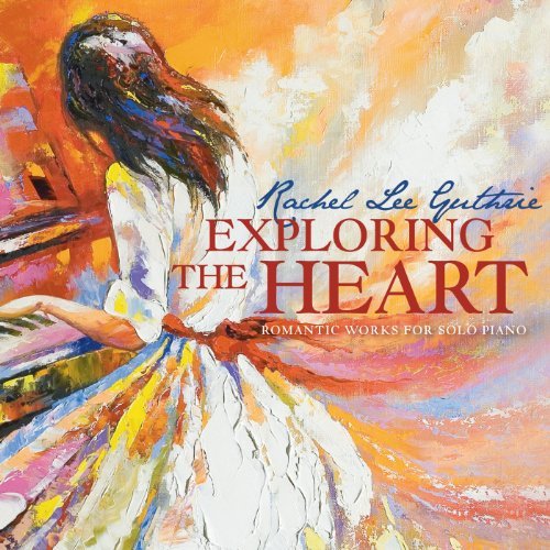 Rachel Lee Guthrie/Exploring The Heart-Romantic W@Enhanced Cd@Rojahn/Winstin/Tavanets