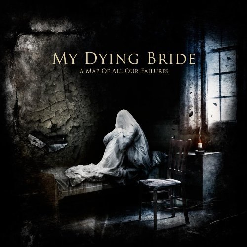 My Dying Bride/Map Of All Our Failures
