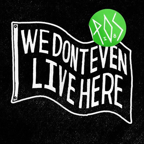 P.O.S. We Don't Even Live Here Explicit Version Incl. Mp3 Download 