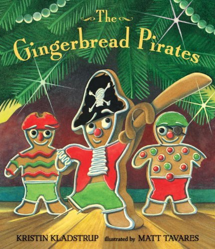 Kristin Kladstrup The Gingerbread Pirates Gift Edition 