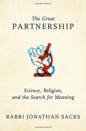 Jonathan Sacks/The Great Partnership@ Science, Religion, and the Search for Meaning