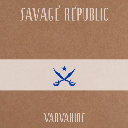 Savage Republic Varvakios 