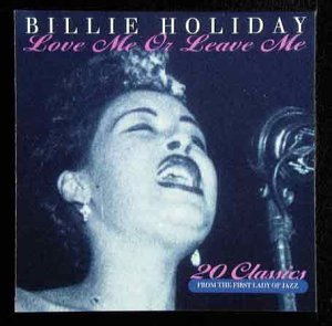 Billie Holiday/Love Me Or Leave Me