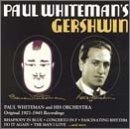 G. Gershwin/Rhaps Blue/Ct (F)/Amer Paris-O@Gershwin/Wild/Bargy@Whiteman/Orch