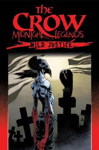 Jerry Prosser/Crow Midnight Legends Volume 3,The@Wild Justice