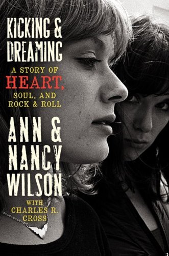 Ann Wilson/Kicking & Dreaming@A Story Of Heart,Soul,And Rock And Roll