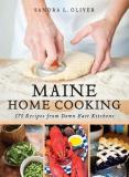 Sandra L. Oliver Maine Home Cooking 175 Recipes From Down East Kitchens 