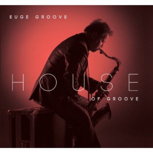 Euge Groove House Of Groove 