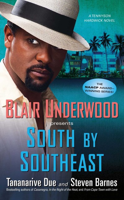 Blair Underwood/South by Southeast, 4@ A Tennyson Hardwick Novel