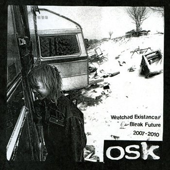 Osk/Wretched Existence/Bleak Futur