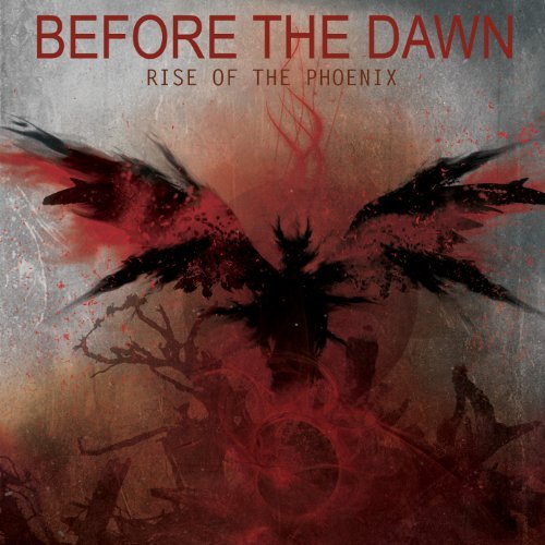 Before The Dawn/Rise Of The Pheonix@Explicit Version@Rise Of The Phoenix