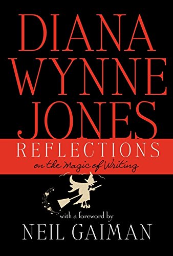Diana Wynne Jones/Reflections@On the Magic of Writing