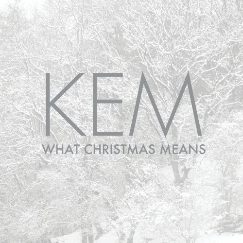 Kem/What Christmas Means