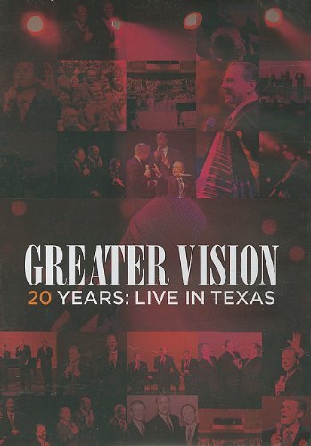 Greater Vision 20 Years Live In Texas 
