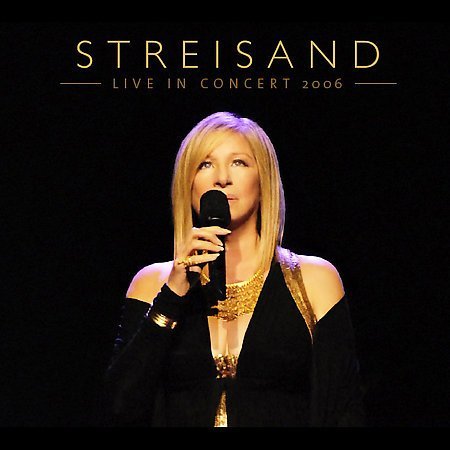 Barbra Streisand/Live Concert 2006
