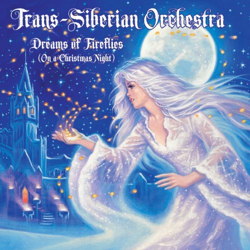 Trans Siberian Orchestra Dreams Of Fireflies (on A Christmas Night) 