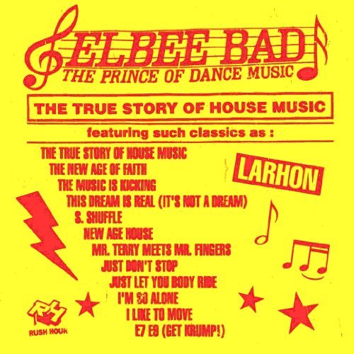 Elbee Bad/Prince Of Dance Music-The True