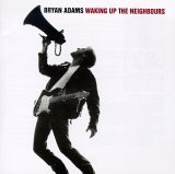Bryan Adams Waking Up The Neighbours 