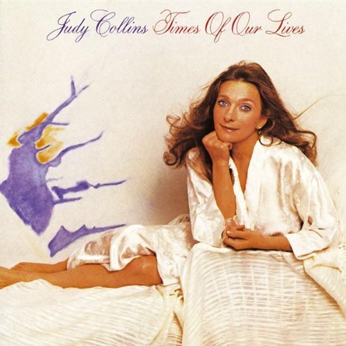 Judy Collins Times Of Our Lives 