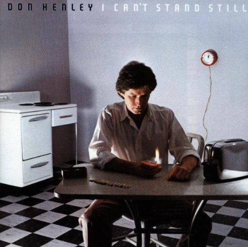 Don Henley/I Can'T Stand Still