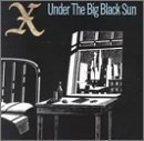 X/Under The Big Black Sun