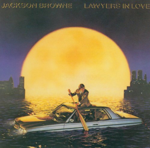 Jackson Browne/Lawyers In Love