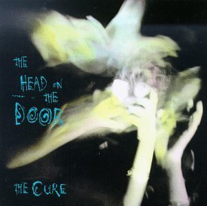 The Cure/Head On The Door