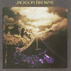 Jackson Browne/Runnin' On Empty