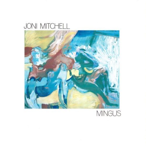 Joni Mitchell Mingus Mingus 