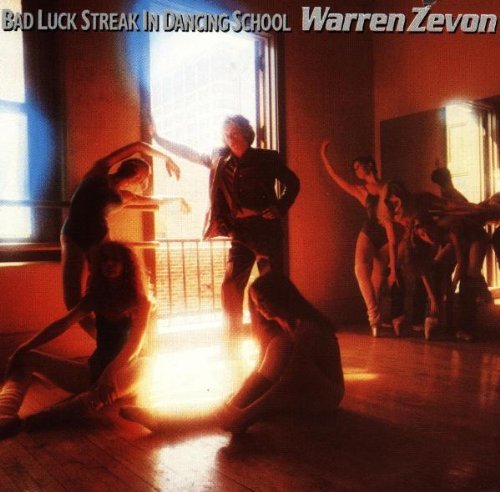 Warren Zevon/Bad Luck Streak In Dancing Sch