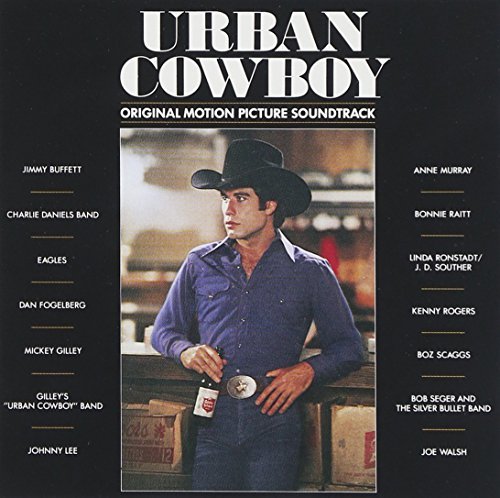 Urban Cowboy Soundtrack Buffett Walsh Fogelberg Eagles Lee Murray Raitt Scaggs Rogers 