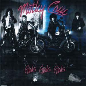 Motley Crue/Girls Girls Girls