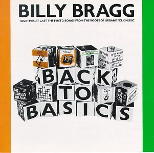 Bragg Billy Back To Basics 
