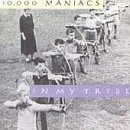 10000 Maniacs/In My Tribe