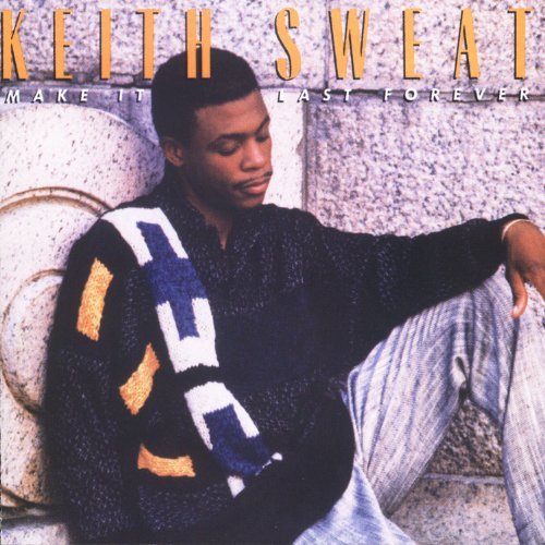 Keith Sweat/Make It Last Forever