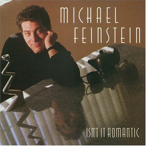 Michael Feinstein/Isn'T It Romantic